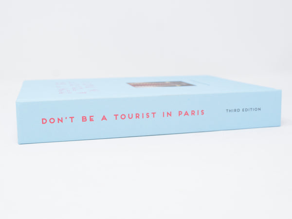 Don't Be a Tourist in Paris